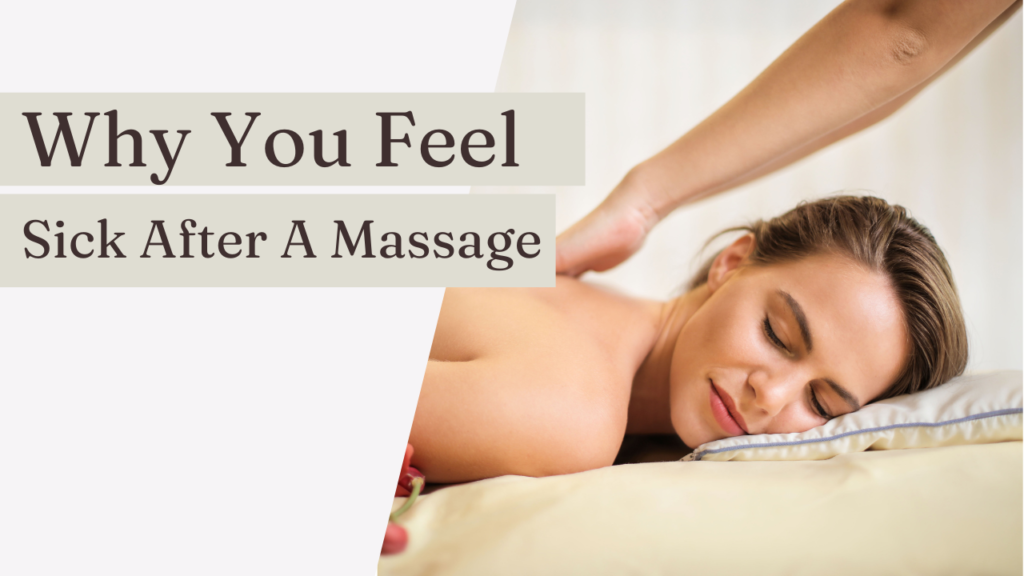 The Reasons You Feel Sick After A Massage Recovatech